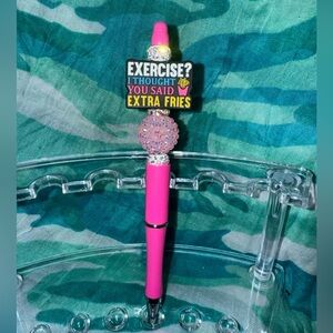 “Exercise? I Thought You Said Extra Fries” Pen